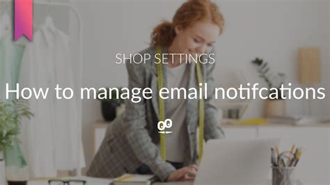 Managing Email Notifications